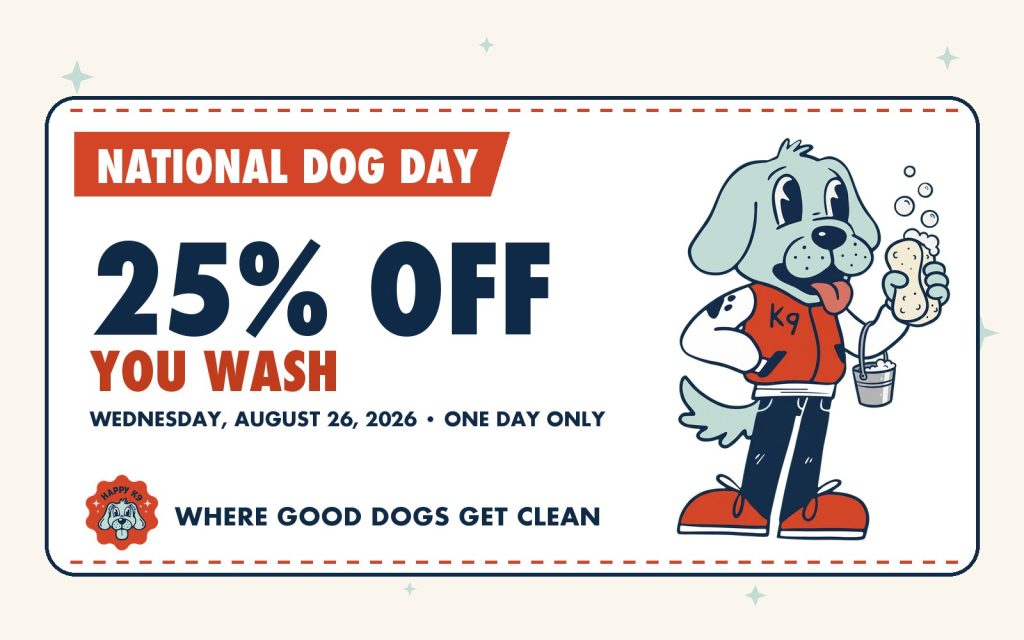 Happy K9 coupon: 25% off You Wash — Wednesday, August 26, 2026, one day only